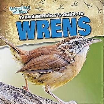 Bird Watcher's Guide to Wrens