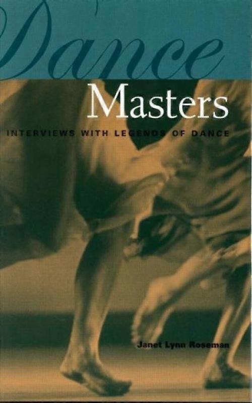 Dance Masters Interviews With Legends Of Dance