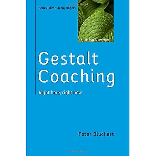 Gestalt Coaching: Just här, just nu