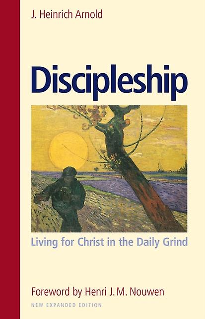 Discipleship by J. Heinrich Arnold Paperback Book