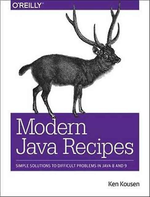 Modern Java Recipes - Kenneth A. Kousen - Object-oriented programming (OOP) - O'Reilly Media - Paperback