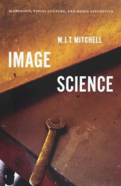 Image Science par W. J. T. Mitchell Livre de poche