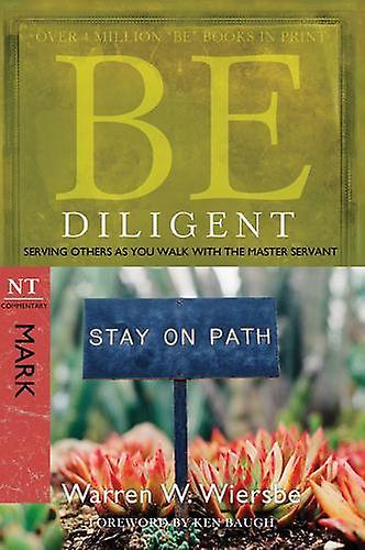 Be Diligent Mark by Warren W. Wiersbe Paperback