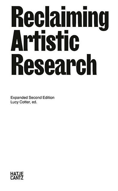 Reclaiming Artistic Research Expanded Second Edition Paperback