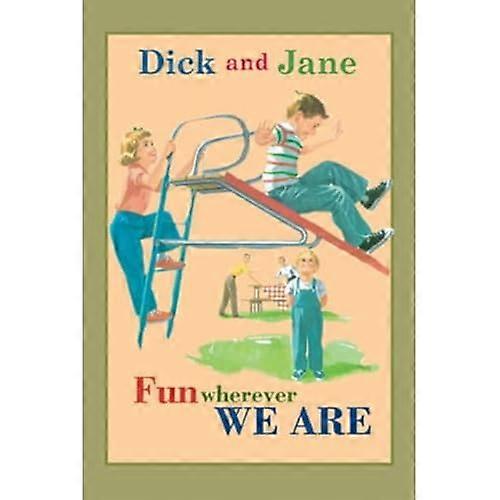 Dick and Jane Fun Wherever We Are