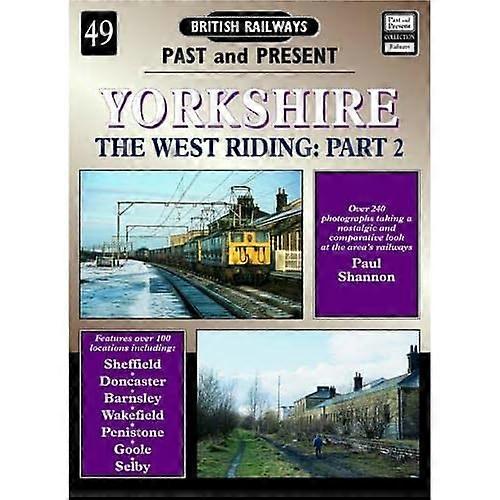 Yorkshire: The West Riding (British Railways Past & Present)