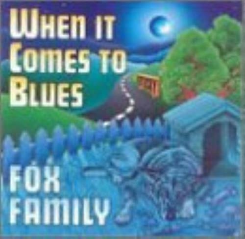 Fox Family When It Comes to Blues CD