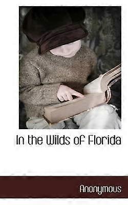 Dans les contrées sauvages de la Floride