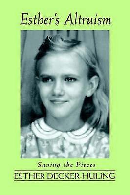 Esther's Altruism Saving the Pieces