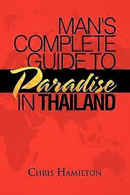 Man's Complete Guide to Paradise in Thailand