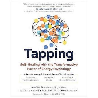 Tapping Self Healing with the Transformative Power of Energy Psychology