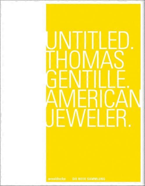 Untitled. Thomas Gentille. American Jeweler. Paperback Book