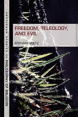 Freedom Teleology and Evil