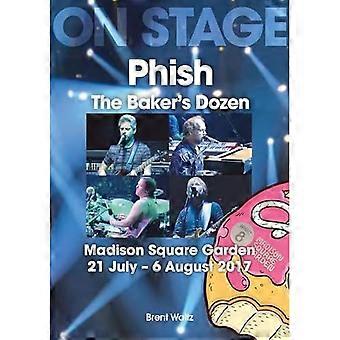 Phish: Das Dutzend des Bäckers : Madison Square Garden 21. Juli - 6. August 2017
