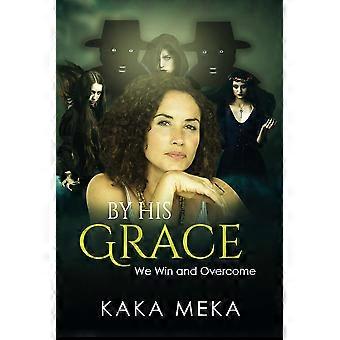 By His Grace We Win And Overcome - Kaka Meka - Paperback - en Book