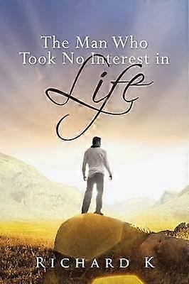 The Man Who Took No Interest in Life