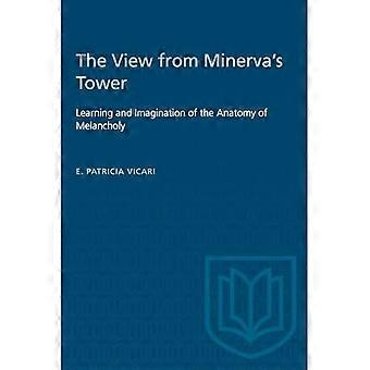 Blick vom Turm der Minerva: Lernen und Imagination der Anatomie der Melancholie