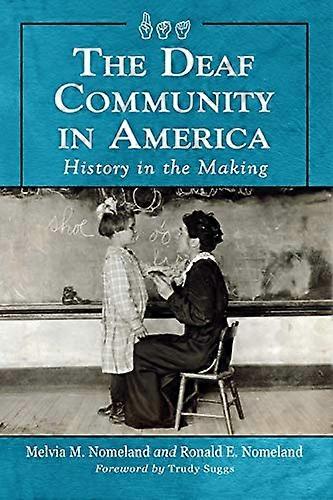 The Deaf Community in America: History in the Making