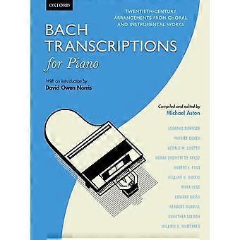 Bach-Transkriptionen für Klavier: Zwanzigstjahrhundert Arrangements von Chor-und Instrumentalmusik