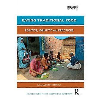 Traditioneel voedsel eten: politiek, identiteit en praktijken (Routledge Studies in Food, Society and the Environment)