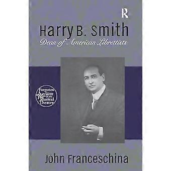 Harry B. Smith: Dekan der amerikanischen Librettisten