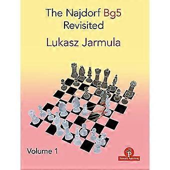Der Najdorf Bg5 Revisited - Band 1 (Revisited)