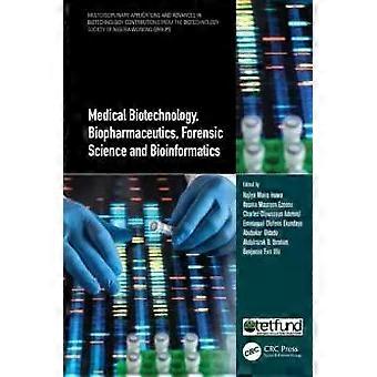 Medical Biotechnology Biopharmaceutics Forensic Science And Bioinformatics - Taylor & Francis Ltd