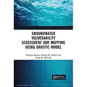 Groundwater Vulnerability Assessment And Mapping Using Drastic Model - Prashant Kumar