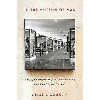 In het Museum van de mens: Race, antropologie, en rijk in Frankrijk, 1850-1950