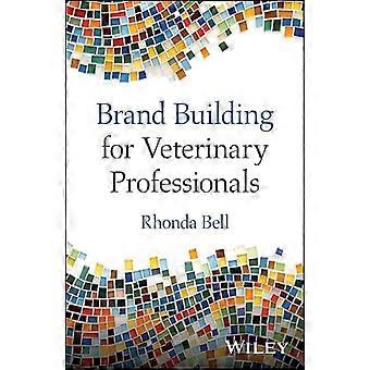 Brand Building for Veterinary Professionals