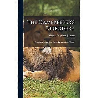 The gamekeeper's directory containing instructions for the preservation of game