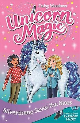 Unicorn Magic: Silvermane Saves the Stars