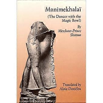 Manimekhalai The Dancer With the Magic Bowl