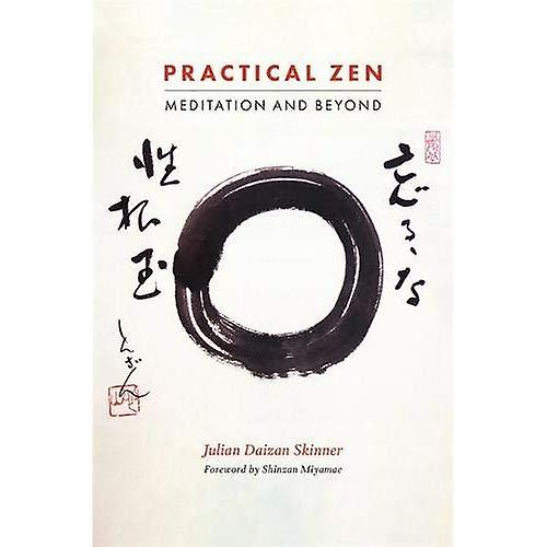 Practical Zen: Meditation and Beyond