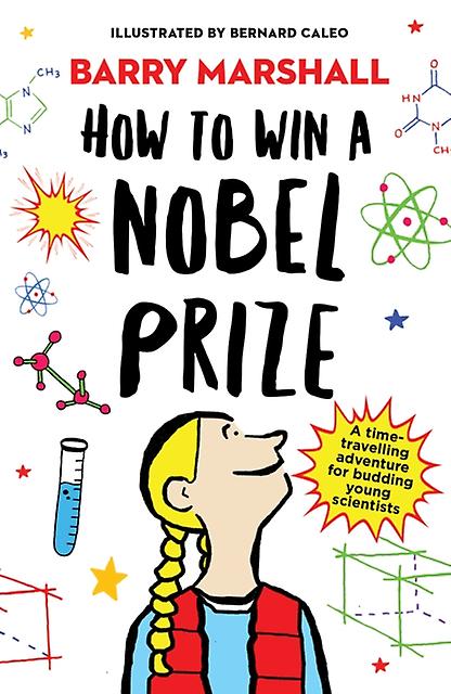 How To Win A Nobel Prize by Prof. Barry Marshall Paperback Book