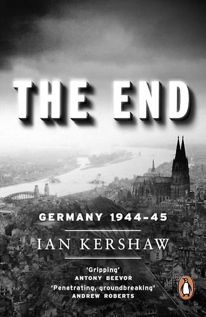 The End by Ian Kershaw Paperback Book