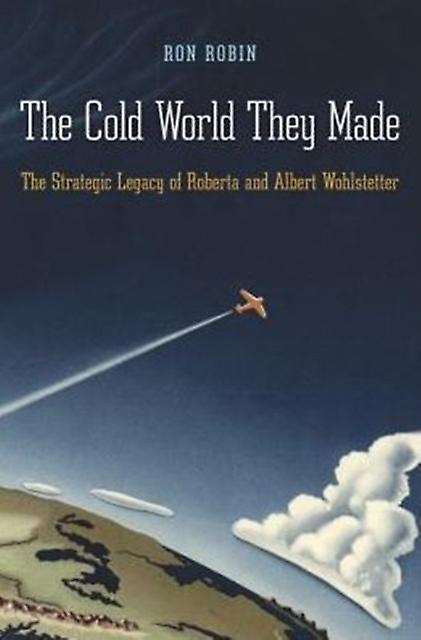 The Cold World They Made by Ron Robin Paperback Book