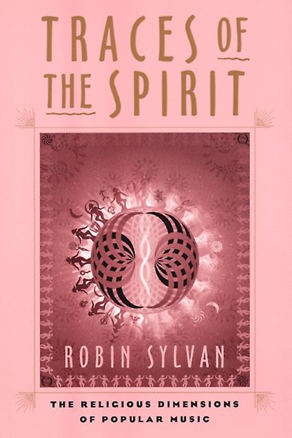 Traces Of The Spirit by Robin Sylvan Paperback Book
