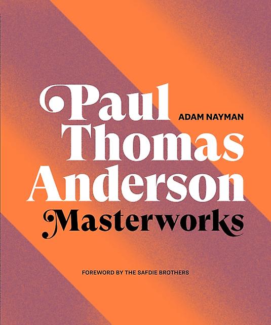 Paul Thomas Anderson by Adam Nayman Paperback Book