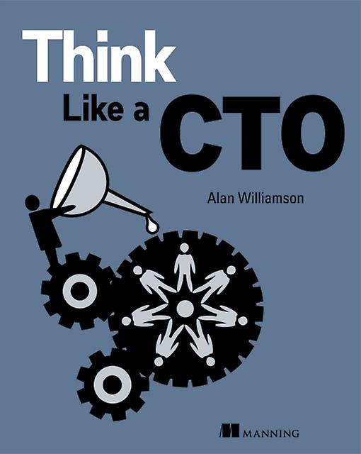 Think Like A Cto by Alan Williamson Paperback Book