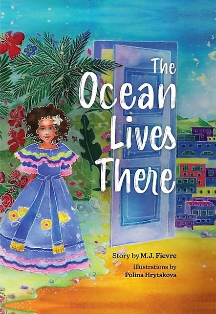 The Ocean Lives There by M.J. Fievre Paperback