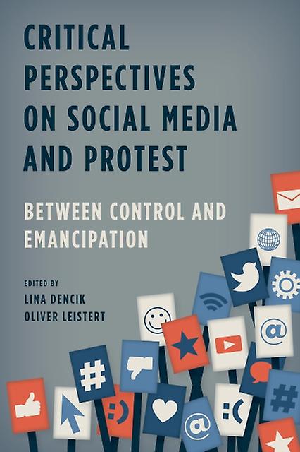 Critical Perspectives On Social Media And Protest Paperback Book