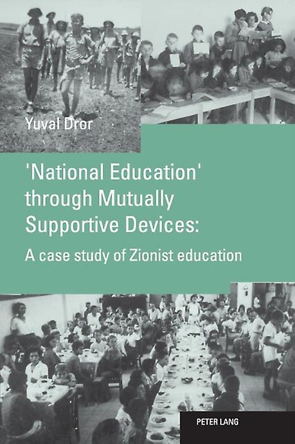 National Education Through Mutually Supportive Devices by Yuval Dror Paperback