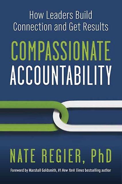 Compassionate Accountability by Marshall Goldsmith Paperback