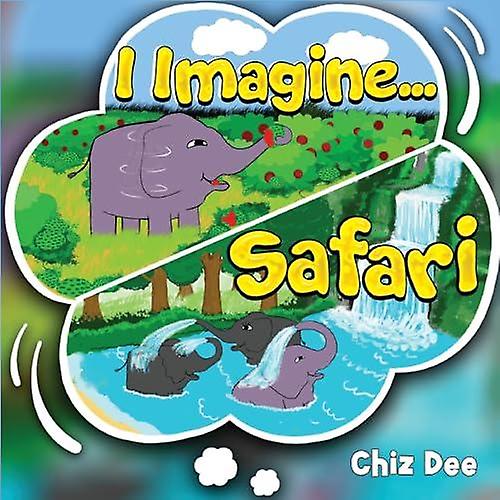 I Imagine .. Safari by Chiz Dee Paperback Book