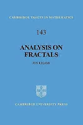 Analysis on Fractals 143 Cambridge Tracts in Mathematics Series Number 143