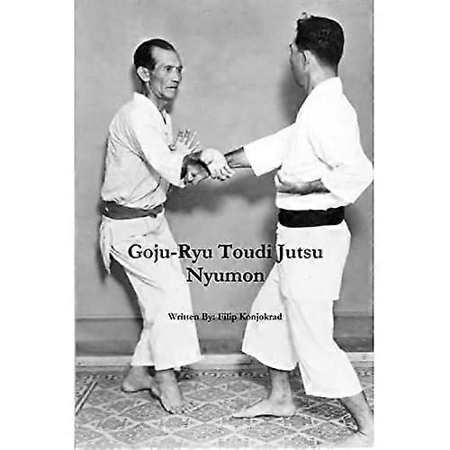 Goju-Ryu Toudi Jutsu Nyumon