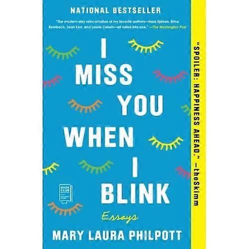 I Miss You When I Blink: Essays