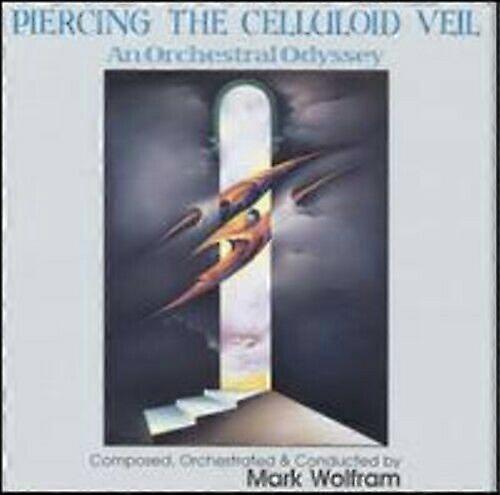 Mark Wolfram Piercing the Celluloid Veil CD