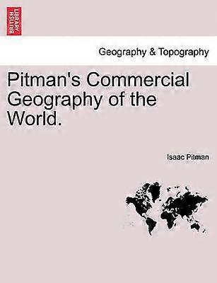 Pitman's Commercial Geography of the World